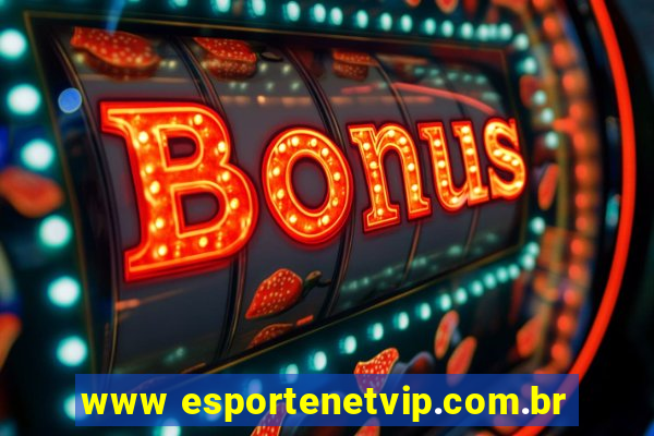 www esportenetvip.com.br